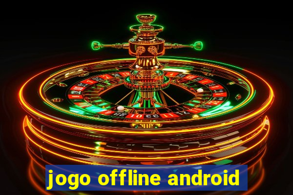 jogo offline android